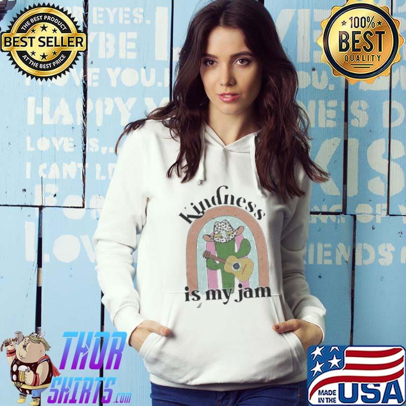 Kindness Is My Jam Shier