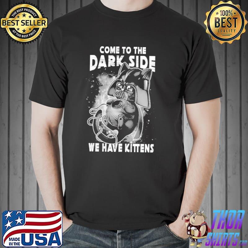 Knight Cat Come To The Dark Side We Have Kittens Shirt
