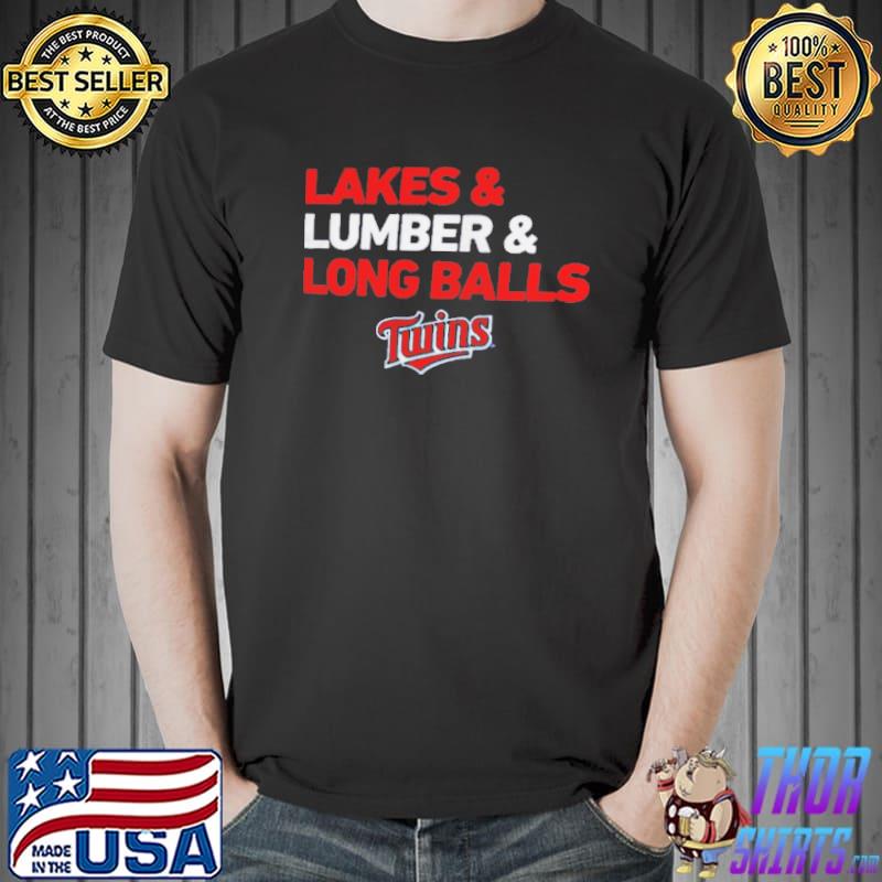 Lakes and Lumber and Long Balls Minnesota Twins s Unisex
