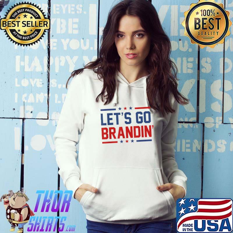 Let's Go Brandin' Funny Anti Joe Biden Quote T-Shirt