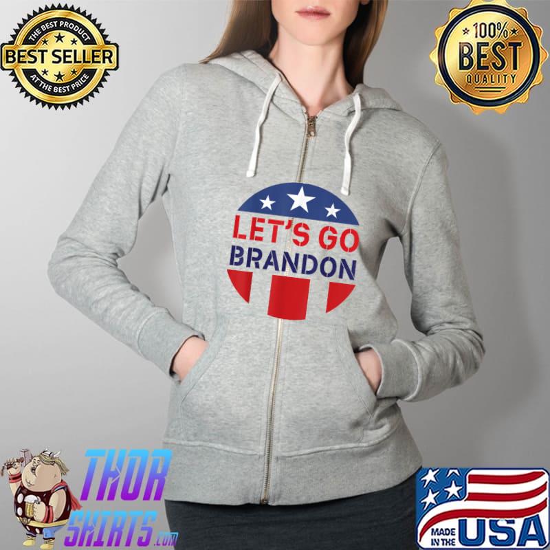 Let's Go Brandon American flag Funny T-Shirt Full Zip Hooded