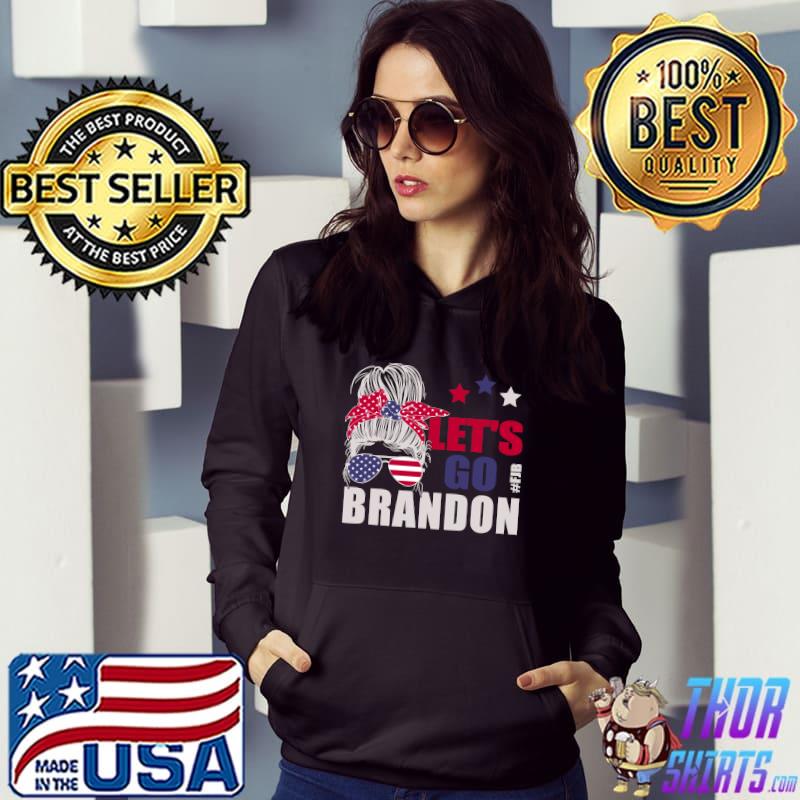 Let's Go Brandon Messy US Bun Pullover Hoodie