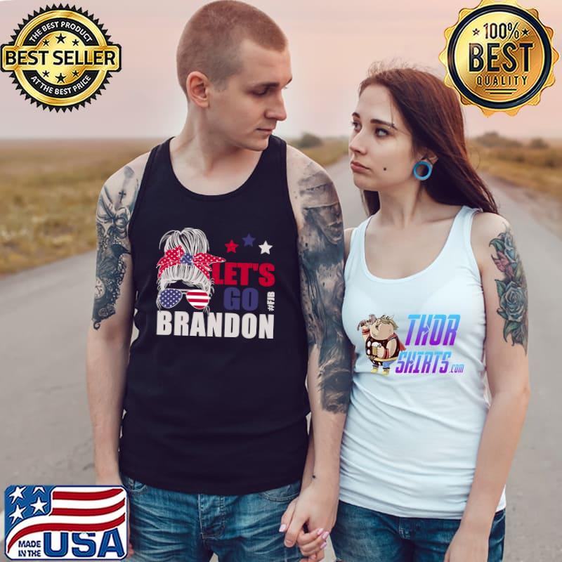 Let's Go Brandon Messy US Bun Pullover Hoodie Tank Top