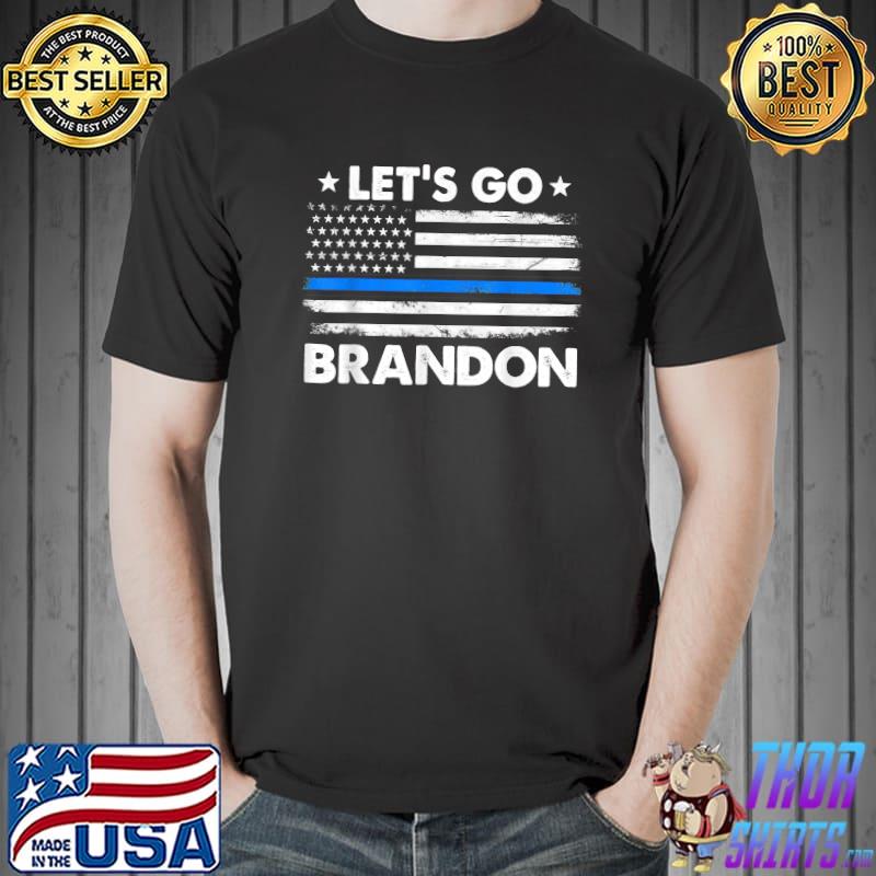 Let's Go Brandon Shirt Thin Blue Line US Flag T-Shirt Unisex