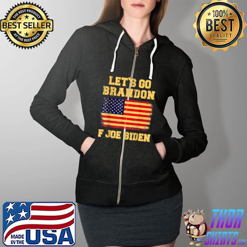 Lets Go Brandon American Flag F Joe Biden Tee T-Shirt Full Zip Hooded