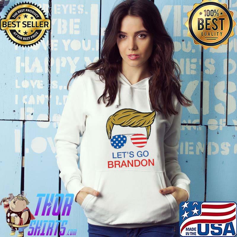 Let’s Go Brandon Chant Biden Political Trump Hair Flag Shirt Hoodie