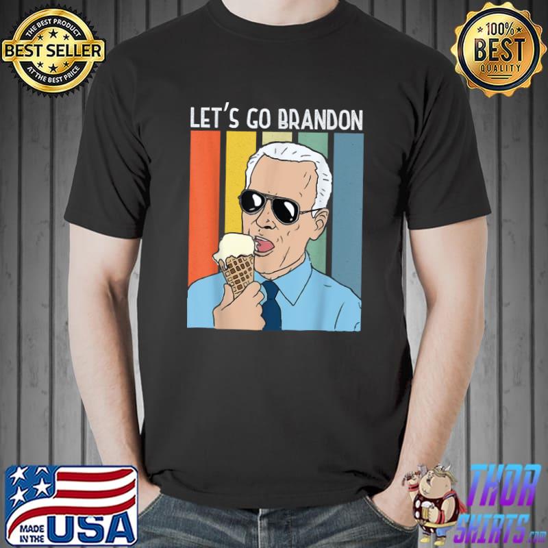 Lets Go Brandon Funny Ice Cream Cone Meme Empty Shelves Joe T-Shirt