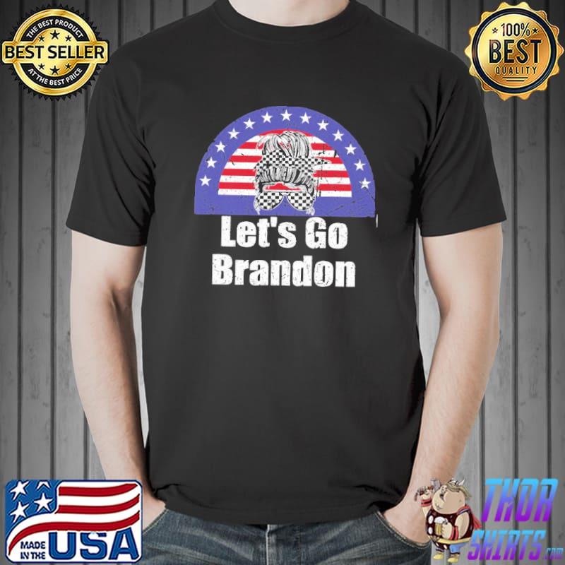 Let’s Go Brandon Messy Bun Vintage Shirt