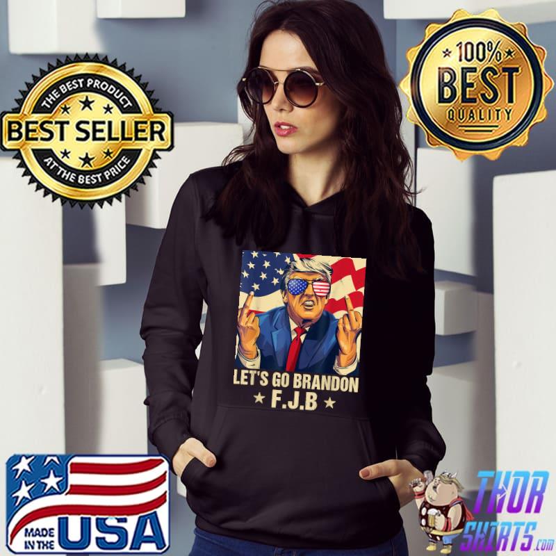 Let’s Go Brandon Trump Middle Finger Men Women T-Shirt Hoodie