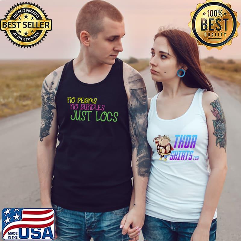 Locs Dreadlocks Dreads Quote For Melanin Afro Dreads T-s Tank Top