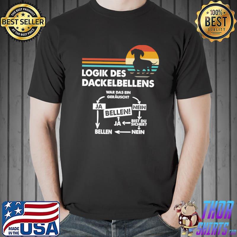 Logik des dackelbellens war das ein geräusch bellen ja dachshund vintage s Unisex