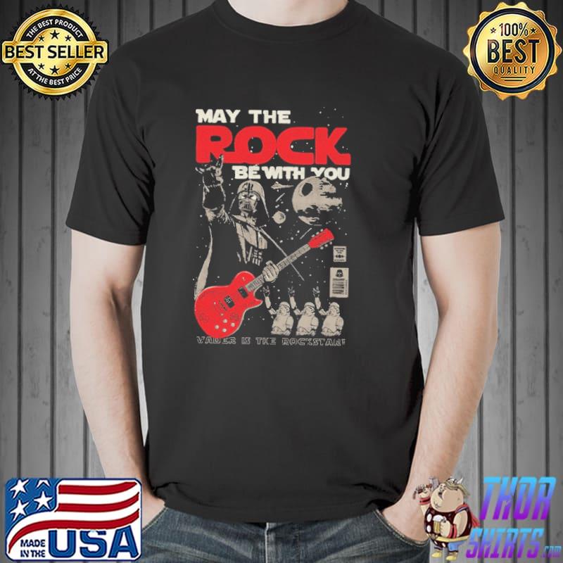 May The Rock Be With You Vader Is The Rockstar Shirt