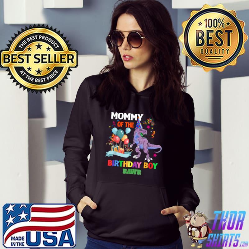 Mommy Of The Birthday Boy Shirt Dinosaur Raptor Funny T-Shirt Hoodie