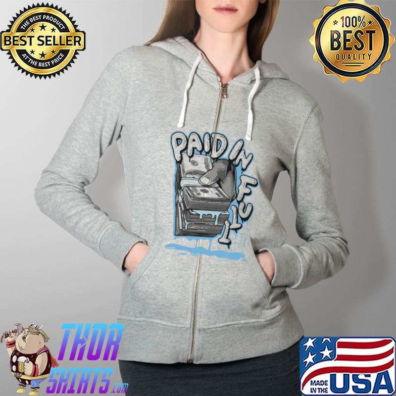 Money Paid In Full Shirt Full Zip Hooded