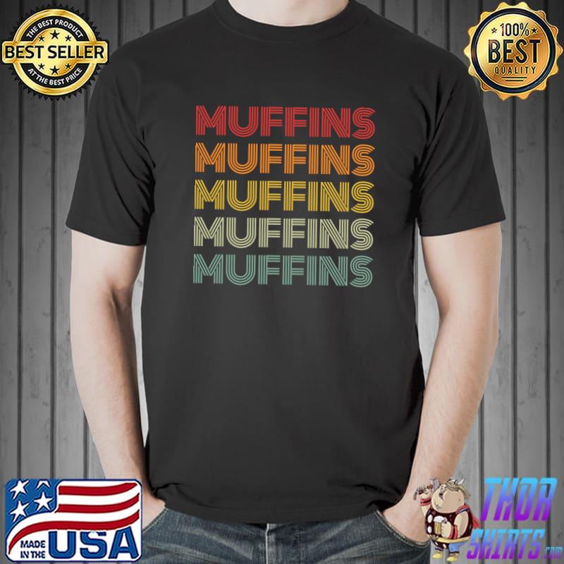 Muffins Lover Vintage Retro Foodie National Muffin Day T-shirt