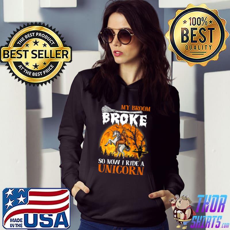 My Broom Broke So Now I Ride A Unicorn Bigfoot Halloween Premium T-Shirt Hoodie