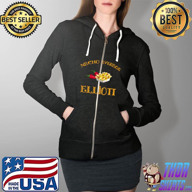 Nacho Average Elliott Funny Hispanic Mexican Personalized T-s Full Zip Hooded