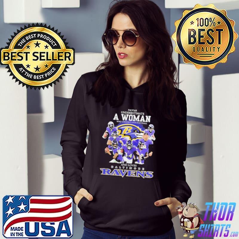 Never Underestimate a woman who understands football and love Baltimore Ravens  shirt, hoodie, sweater, long sleeve and tank top