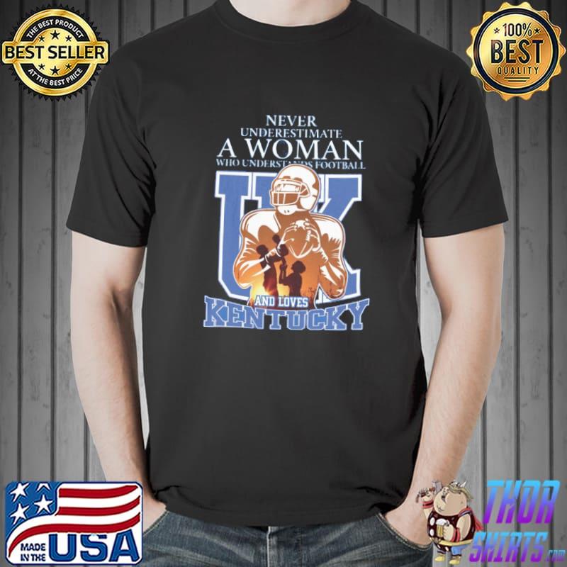 Never Underestimate A Women Who Understands Football And Loves Kentucky shirt