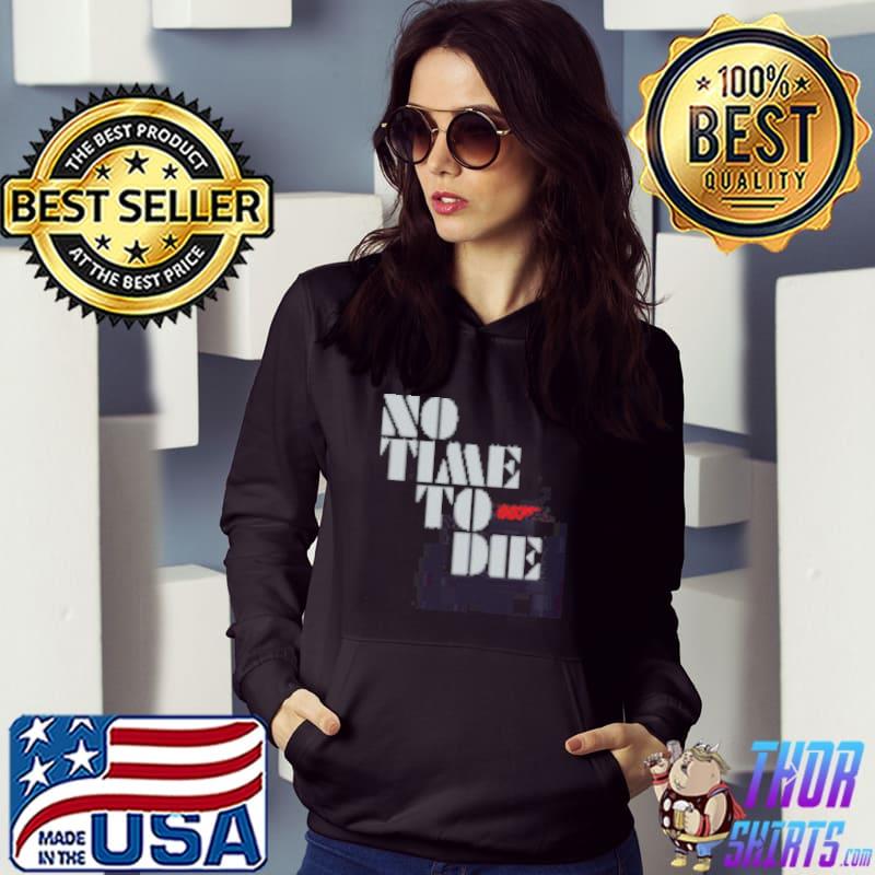 No Time To Die 007 Shirt Hoodie