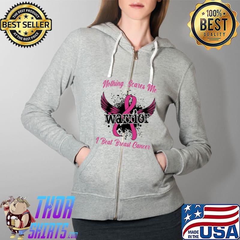 Nothing Scares Me I Beat Breast Cancer Shirt Full Zip Hooded
