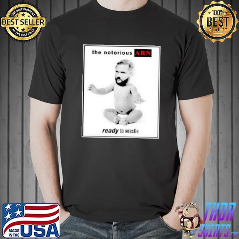 Notorious arn ready to wrestle s Unisex