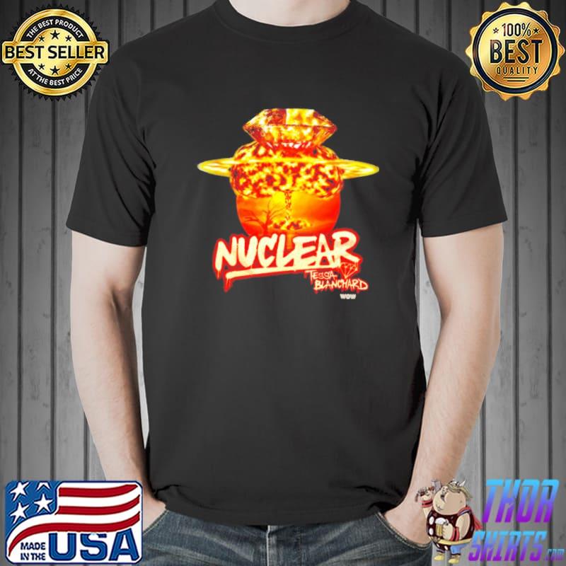 Nuclear Tessa Blanchard WOW shirt, hoodie, sweater, long sleeve and ...