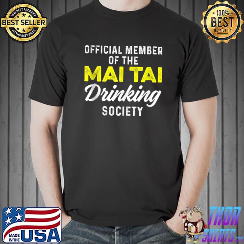 Official member of the Mai Tai Funny Drinker T-shirt