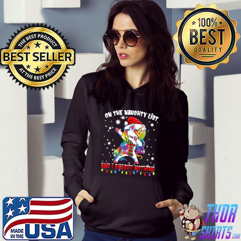 On The Naughty List And I Regret Nothing Funny Unicorn Xmas T-Shirt