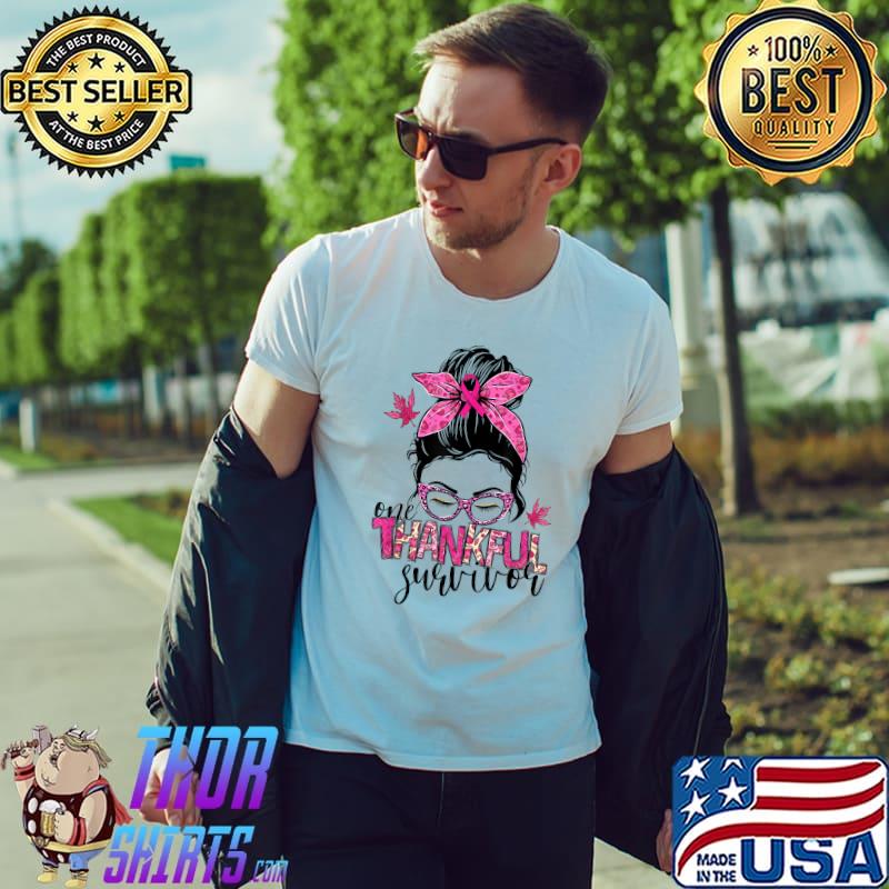One thankful survivor breast cancer awareness mom life T-Shirt Unisex