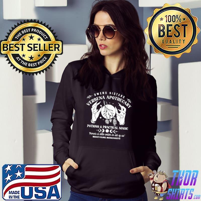 Owens sisters verbena apothecary potion and practical magic theres a little witch in all of us island massachusetts s Hoodie