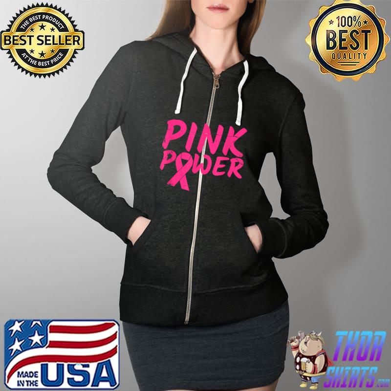Pink Power Pink Ribbon Breast Cancer Awareness Month T-Shirt Full Zip Hooded