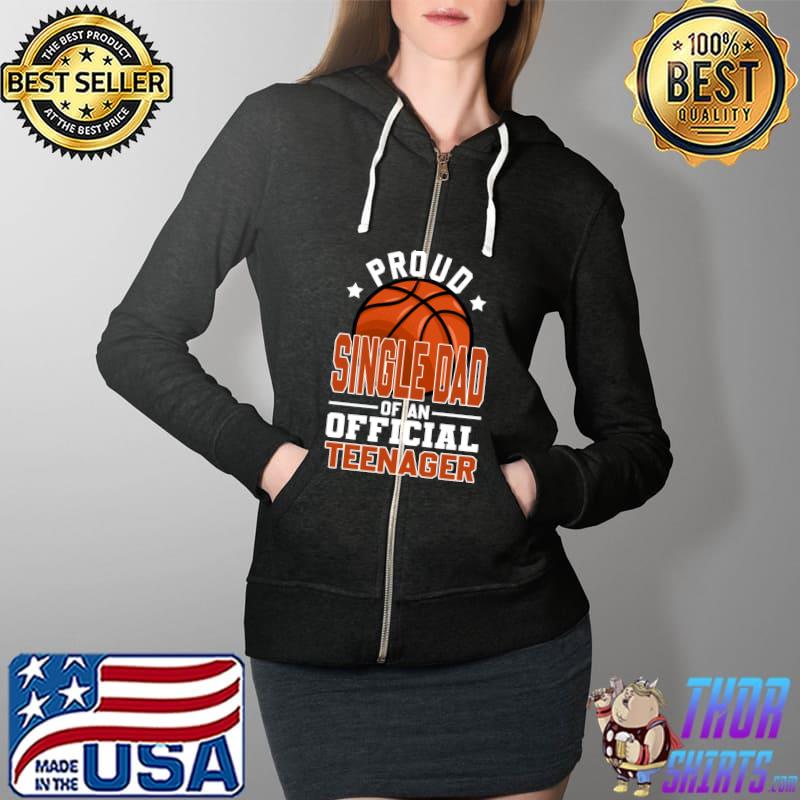 Proud Single Dad Official Teenager 13th Birthday Basketball T-Shirt Full Zip Hooded
