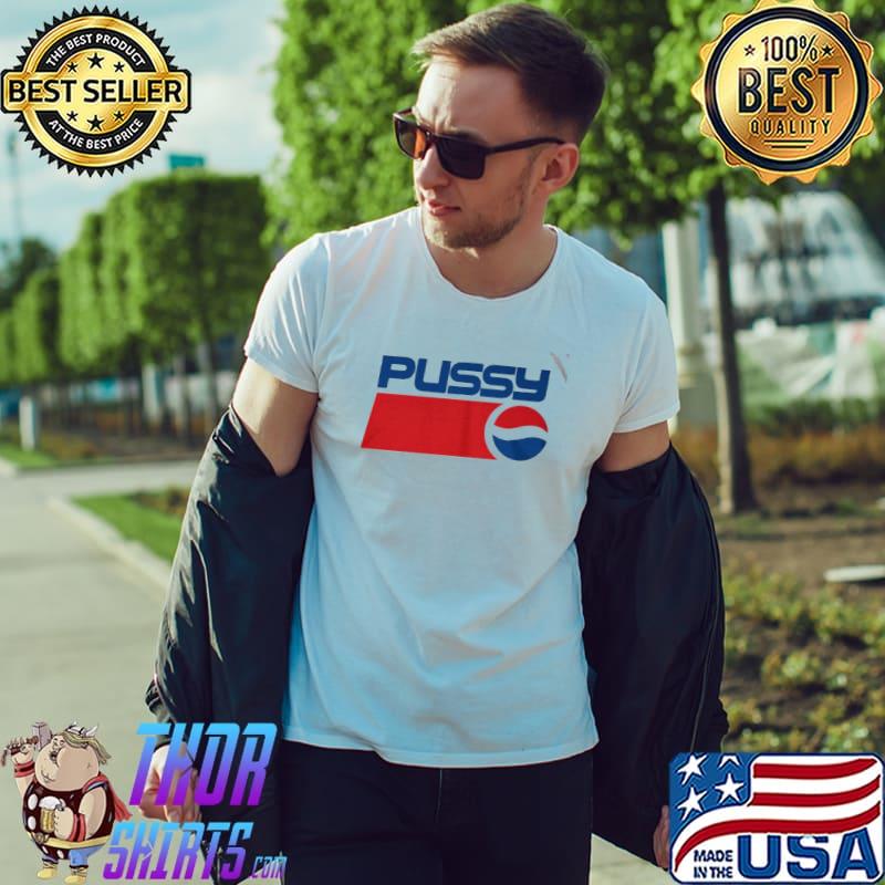 Pussy Pepsi Logo s Unisex