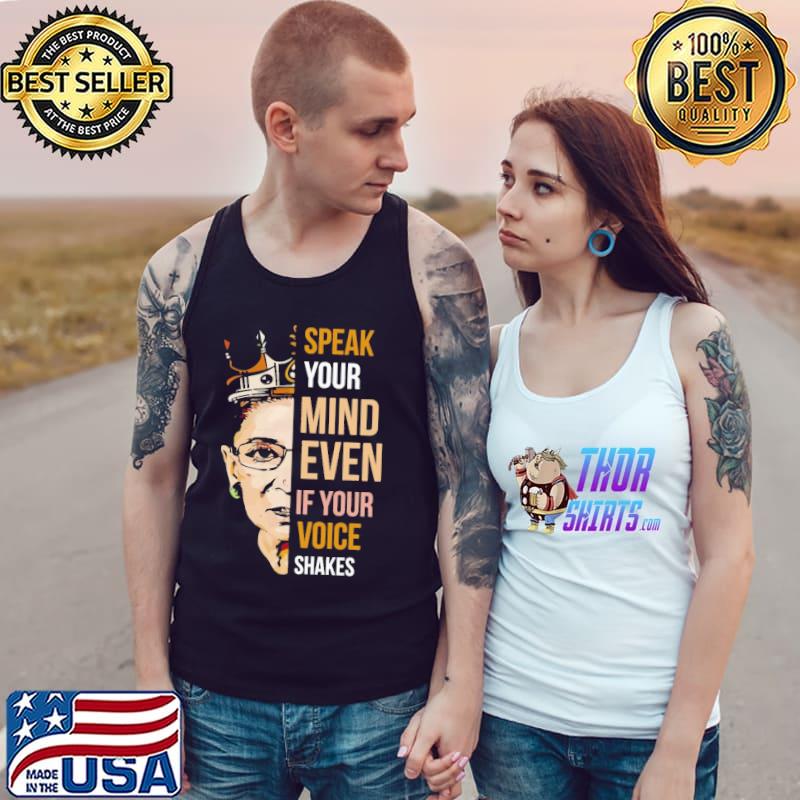 Queen RBG Speak Your Mind Even If Your Voice Shakes Shirt Tank Top