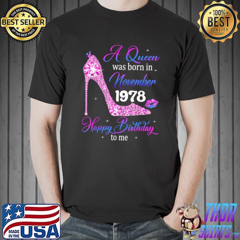 Queens Are Born In November 1978 T Shirt 43rd Birthday T-Shirt