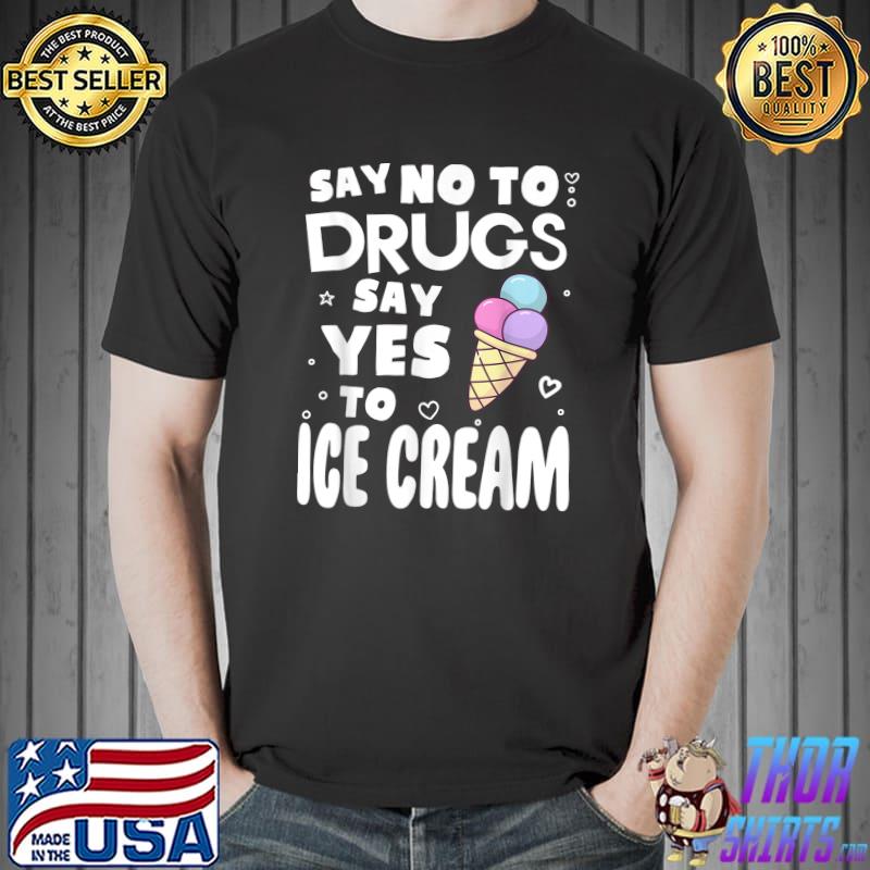 Red Ribbon Squad Week Say No To Say Yes To ICE CREAM T-Shirt Unisex