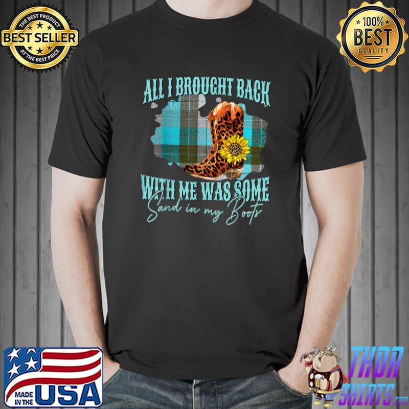 Sand In My Boots Country Music Lovers Gift T-Shirt