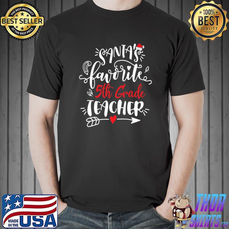 Santa's Favorite 5th Grade Teacher Christmas Party Xmas Premium T-Shirt Unisex