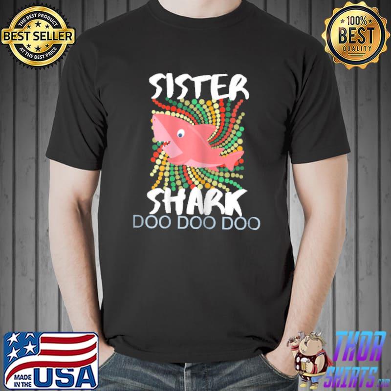 Sister Shark Christmas Doo Doo Doo Shirt Unisex