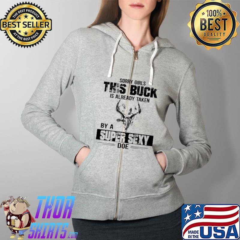 Sorry girls this buck is already taken by a super sexy doe s Full Zip Hooded