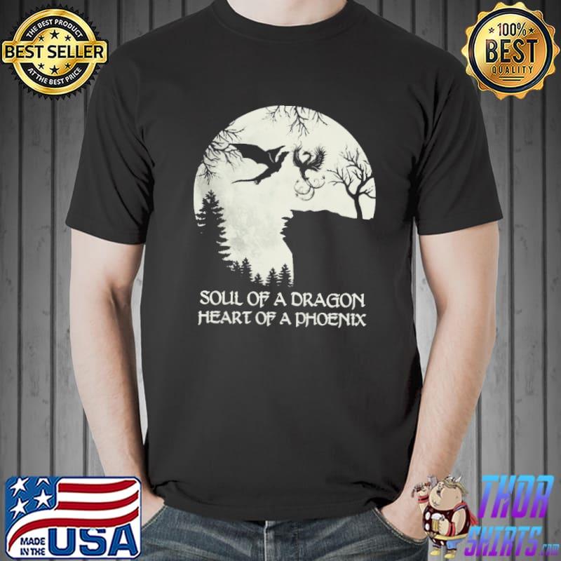 Soul Of a Dragon Heart Of A Phoenix Shirt Unisex