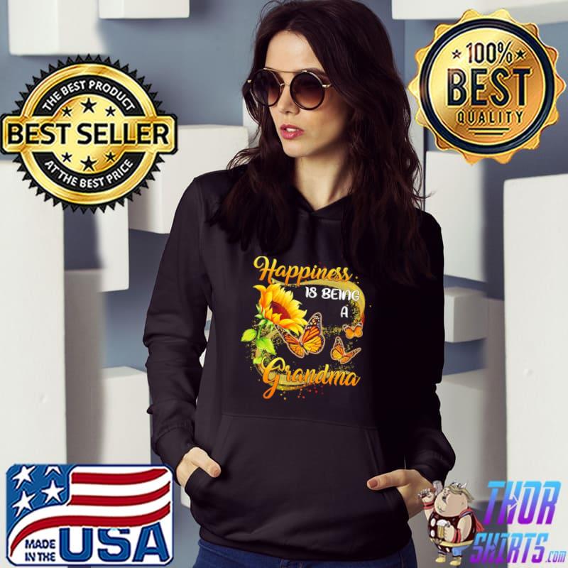 Sunflower Butterflies Happiness is being A Grandma Shirt Hoodie