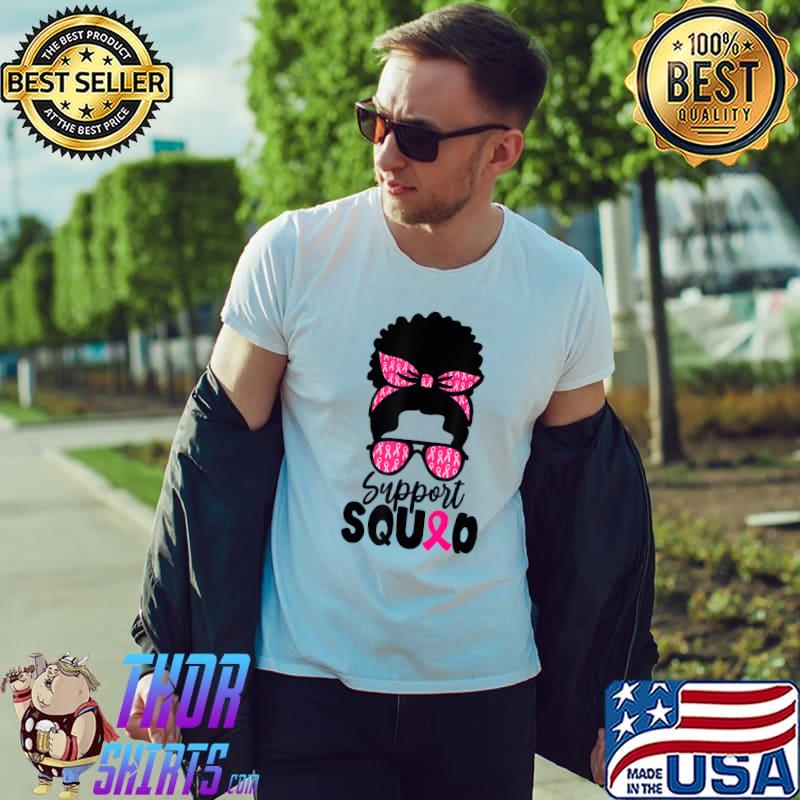 Support Squad Messy Bun Afro Black Woman Queen Breast Cancer T-Shirt Unisex
