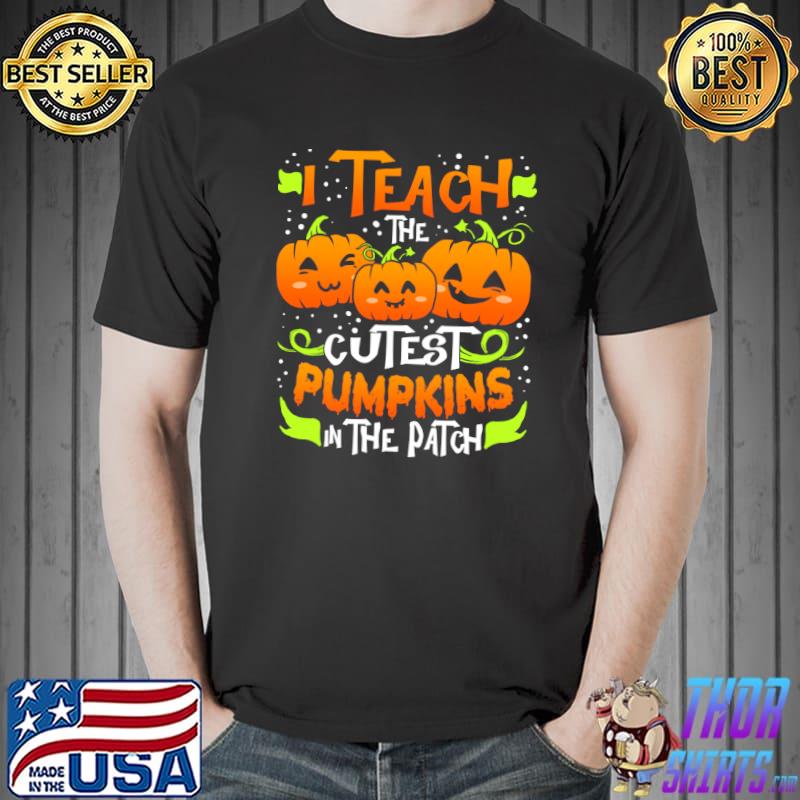 Teacher Halloween Cutest Pumpkins T-Shirt_by HnJnPnH_ Unisex