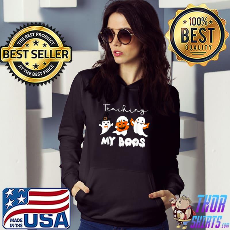 Teaching My Boos Halloween Ghost Funny For Teacher T-Shirt