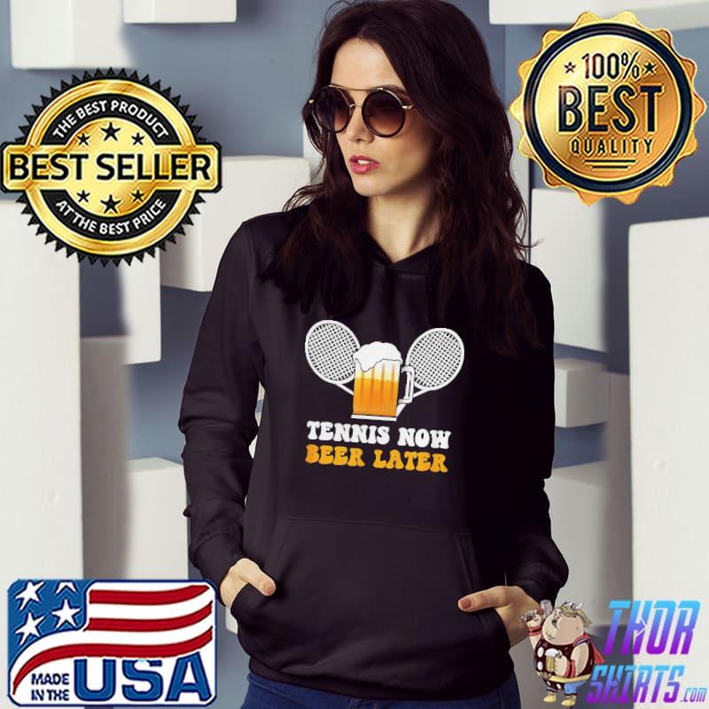 Tennis Now Beer Later Sports Lover Player Coach Outfit T Shirt