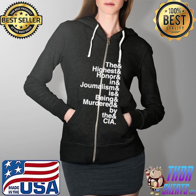 The and highest and honor and in and journalism and is being and murdered and by the and CIA s Full Zip Hooded