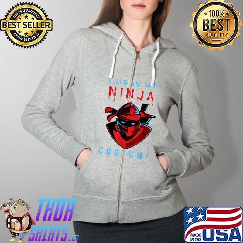 This Is My Ninja Costume Halloween T-Shirt Full Zip Hooded