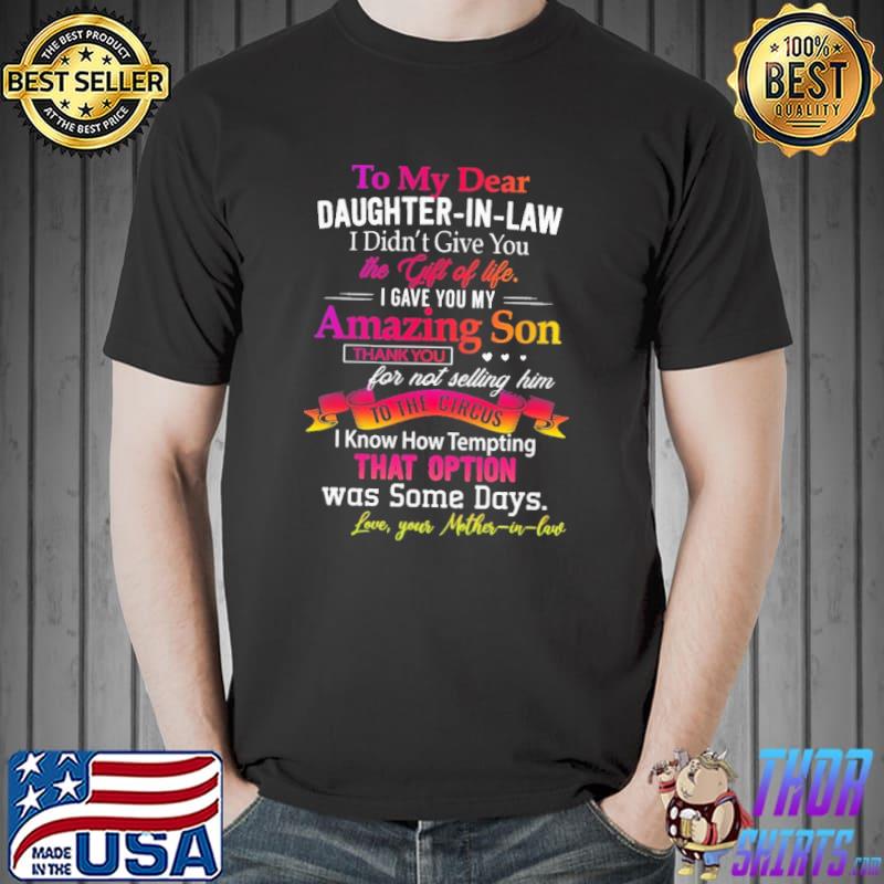 To My Dear Daughter In Law I Didn't Give you Shirt Unisex